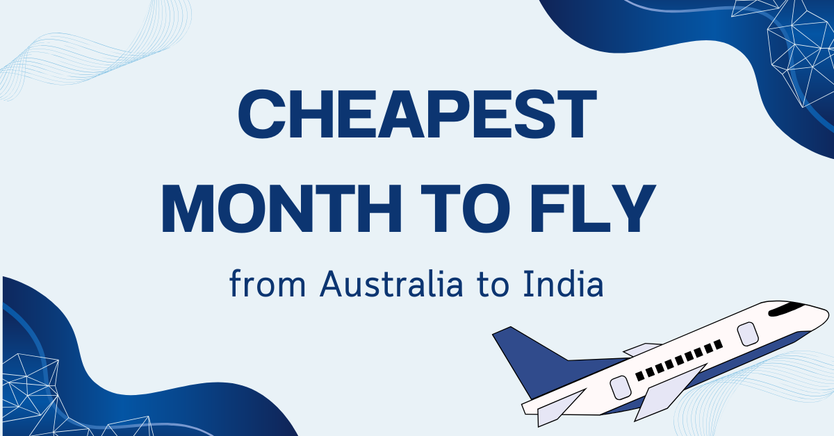 Cheapest Month to Fly from Australia to India