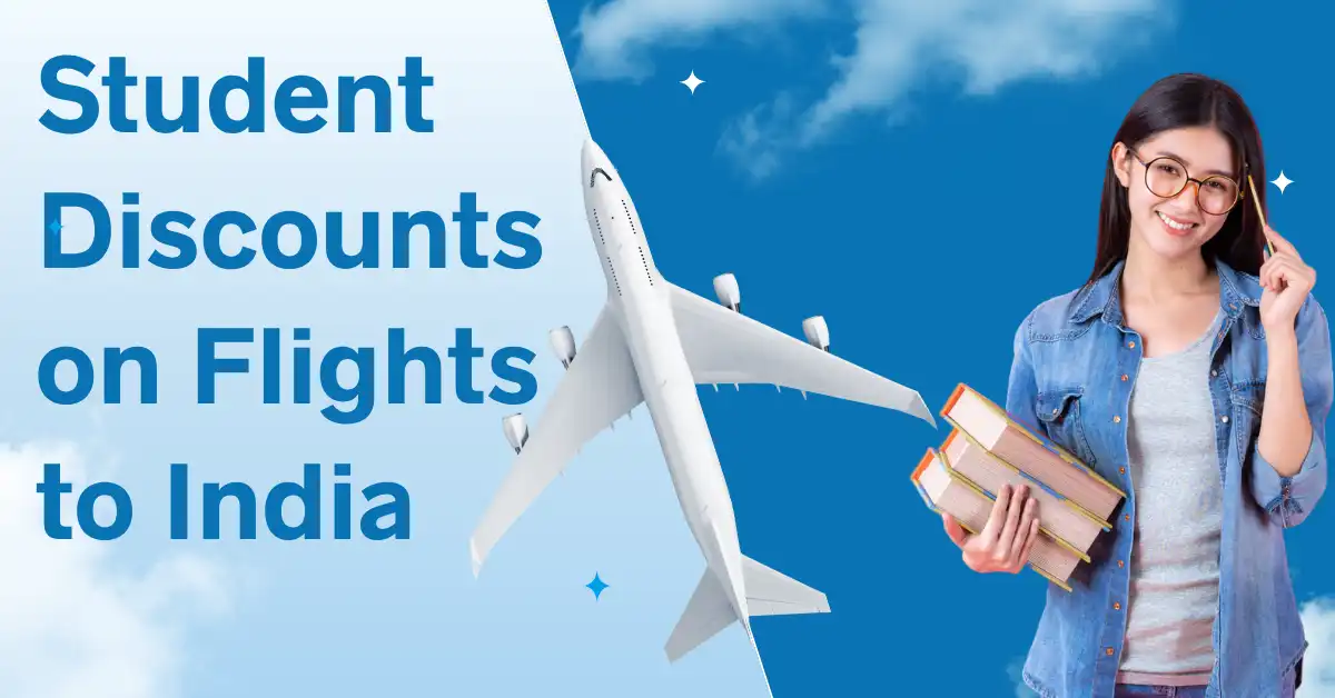 Student Discounts on Flights to India: How Students Can Save on Airfare