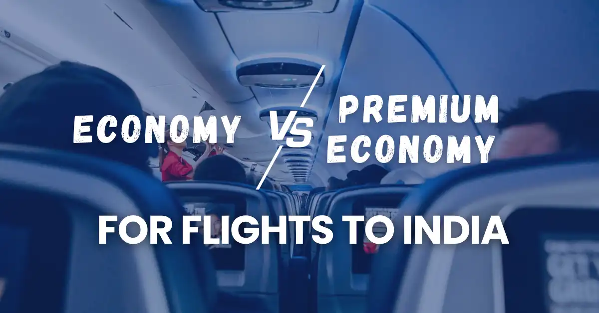 Economy vs Premium Economy for Flights to India