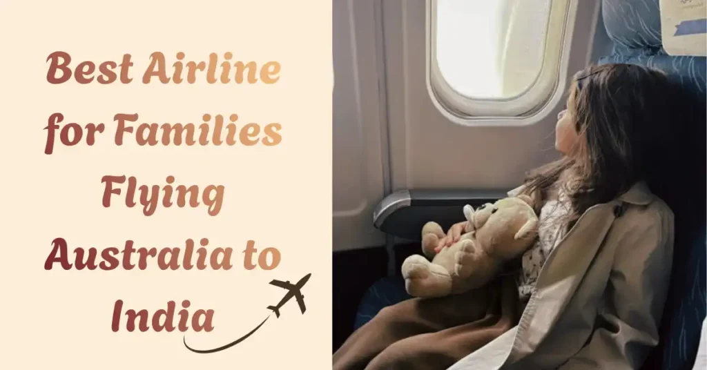 Best Airline for Families Flying Australia to India