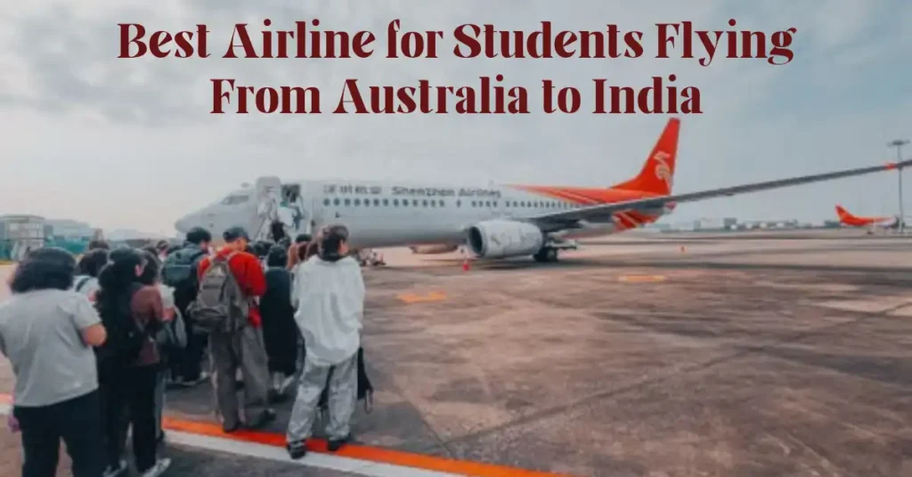 Best Airline for Students Flying From Australia to India