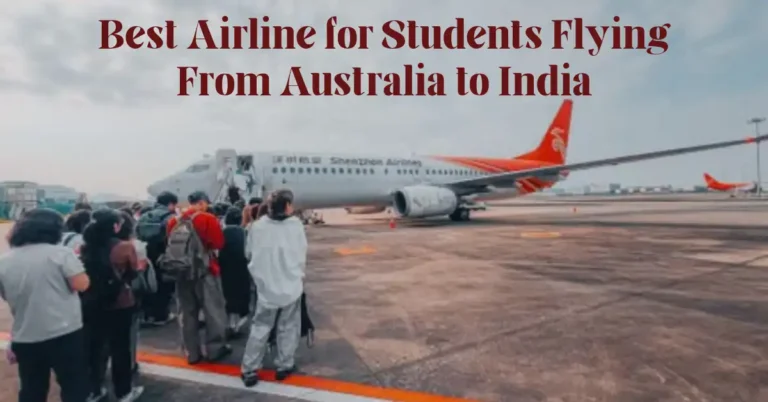 Best Airline for Students Flying From Australia to India
