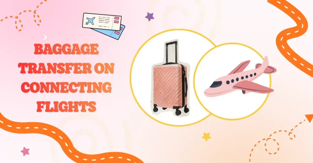 How Does Baggage Transfer Work on Connecting Flights?